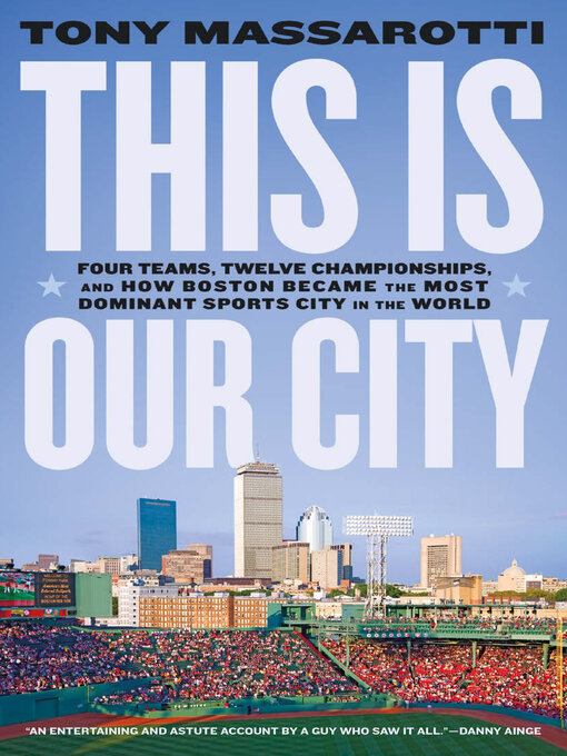 Title details for This Is Our City by Tony Massarotti - Available